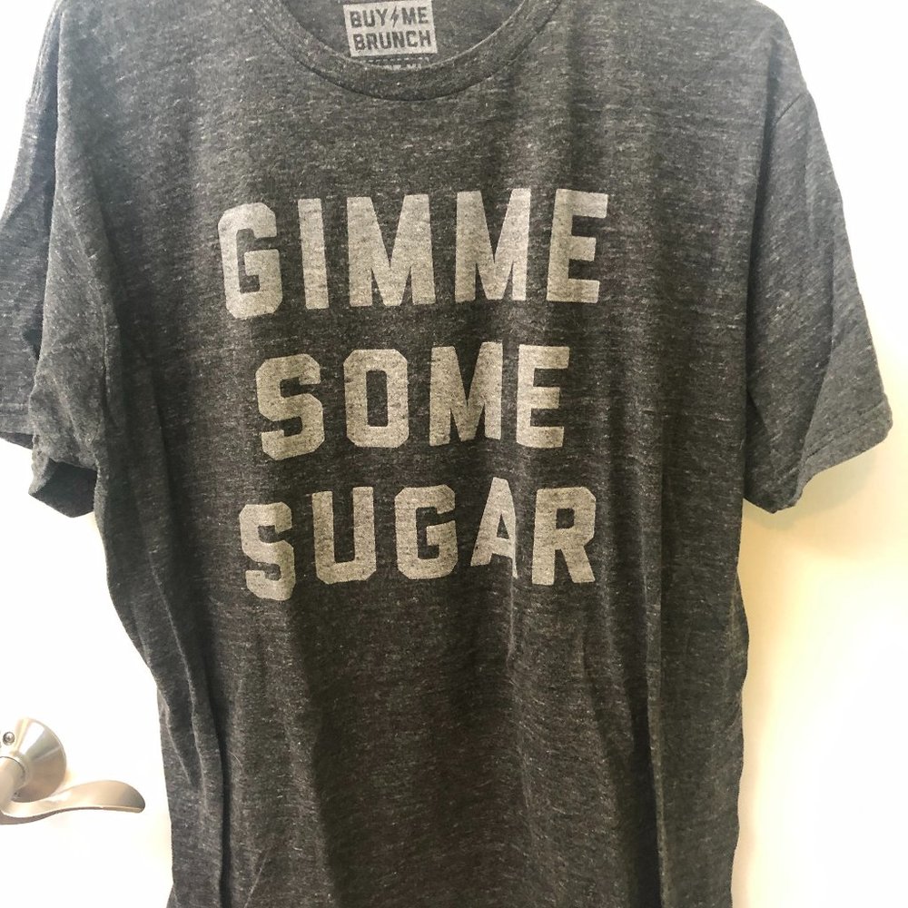 Buy Me Brunch Gimme Some Sugar T-shirt